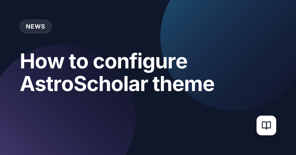 How to configure AstroScholar theme